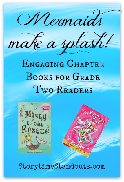 Mermaids Make a Splash Storytime Standouts Shares Grade Two Chapter Books
