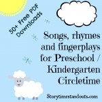 Storytime Standouts free printable songs, rhymes and fingerplays for preschool and kindergarten