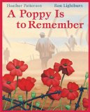 Storytime Standouts looks at a Remembrance Day resource for young children, A Poppy Is to Remember by Heather Patterson and Ron Lightburn