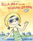 Storytime Standouts Looks at Wonderful Canadian Picture Books including Ella  May and the Wishing Stone