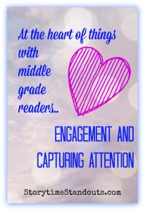 Storytime Standouts contributor writes about Middle Grade Readers - Engagement and Capturing Attention