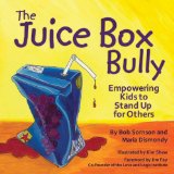 The Juice Box Bully - Anti Bullying Picture Book that Works for Middle Grades