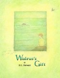 Storytime Standouts looks at an anti bullying picture book, Walrus's Gift by H.E. Stewart