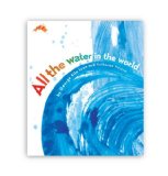 All the Water in the World is a Earth Day resources for classroom and home use