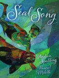 Storytime Standouts looks at Seal Song, a picture book by Andrea Spalding and Pascal Milelli