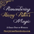 Remembering Harry Potters Magic A Guest Post by @1prncs