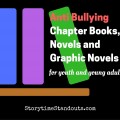 Anti Bullying Chapter Books, Novels and Graphic Novels recommended by StorytimeStandouts.com