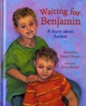 Storytime Standouts reviews Autism Picture Book - Waiting for Benjamin A Story About Autism