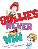 Bullies Never Win - an anti bullying picture book by Margery Cuyler reviewed by Storytime Standouts