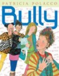 Best anti-bullying picture books includine Bully 