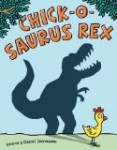 Storytime Standouts reviews anti bullying picture book Chick O Saurus Rex by Lenore and Daniel Jennewein