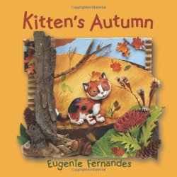 Fall picture books including Kitten's Autumn written and illustrated by Eugenie Fernandes