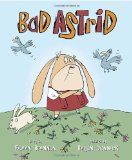 Bad Astrid antibullying picture book, a review by Storytime Standouts