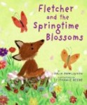 Fletcher and the Springtime Blossoms Spring Themed Picture Books