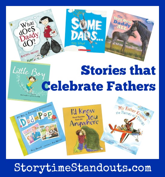 Storytime Standouts Recommends Stories that Celebrate Fathers