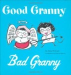 Patricia Storms illustrated (humor book) Good Granny Bad Granny