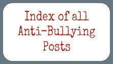 Index of all Anti-Bullying Posts on StorytimeStandouts.com