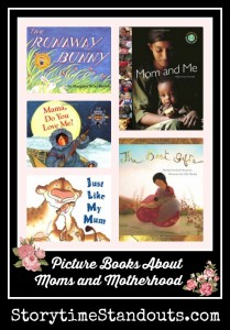 Storytime Standouts Looks at Picture Books About Moms and Motherhood