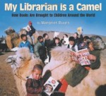 My Librarian is a Camel Margriet Ruurs