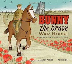 Bunny the Brave War Horse by Elizabeth MacLeod