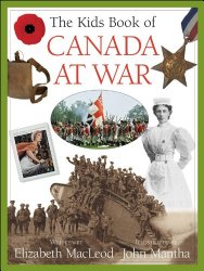 The Kids Book of Canada at War by Elizabeth MacLeod