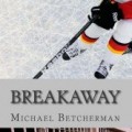 Storytime Standouts writes about young adult mystery: Breakaway by Michael Betcherman