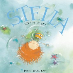 Beach theme picture books including Stella Star of the Sea written and illustrated by Marie-Louise Gay