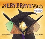 Storytime Standouts recommends Halloween picture book A Very Brave Witch