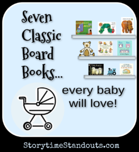 Storytime Standouts recommends 7 Classic Board Books for Babies and Toddlers