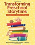 Transforming Preschool Storytime written by Betsy Diamant-Choen and Melanie A Hetrick