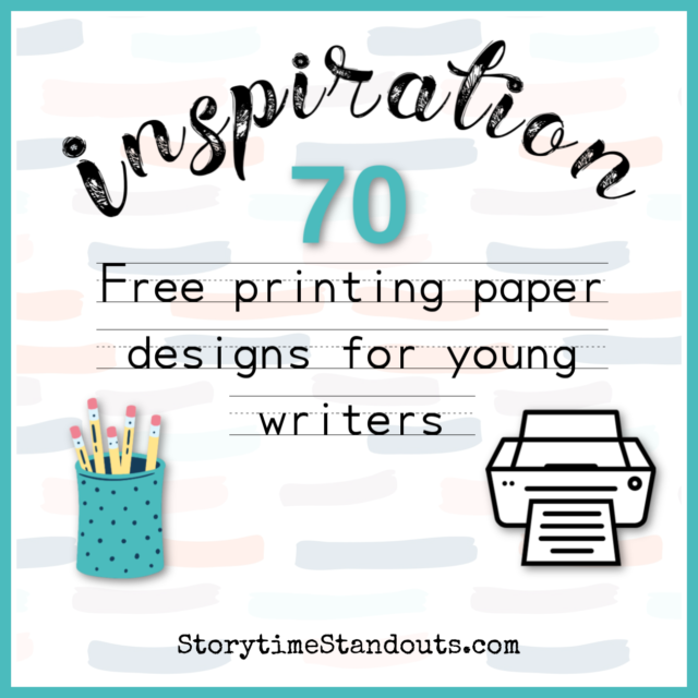 More than 70 Free Writing Paper Downloads for Kids