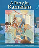 A Party in Ramadan is a picture book about Ramadan written by Asma Mogin-Uddin and illustrated by Laura Jacobsen