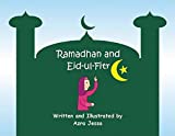 Ramadhan and Eid-Ul-Fitr written and illustrated by Azra Jessa is a picture book about Ramadhan