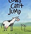 Storytime Standouts looks at the Cows Can't Series of picture books